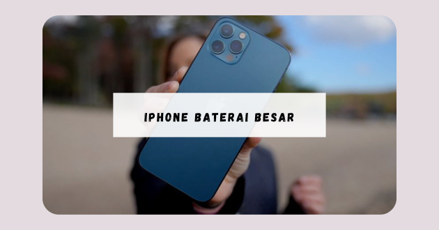 Iphone baterai besar