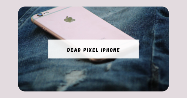 dead pixel iPhone