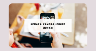 kenapa kamera iPhone buram